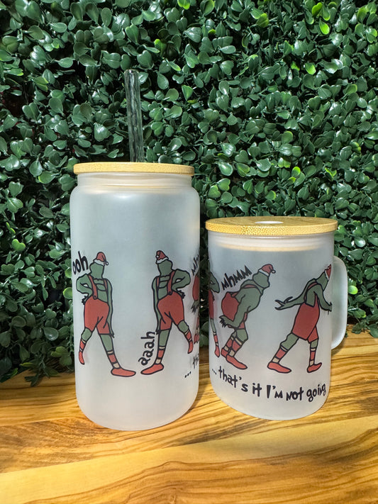 “that’s it, I’m not going” grinch